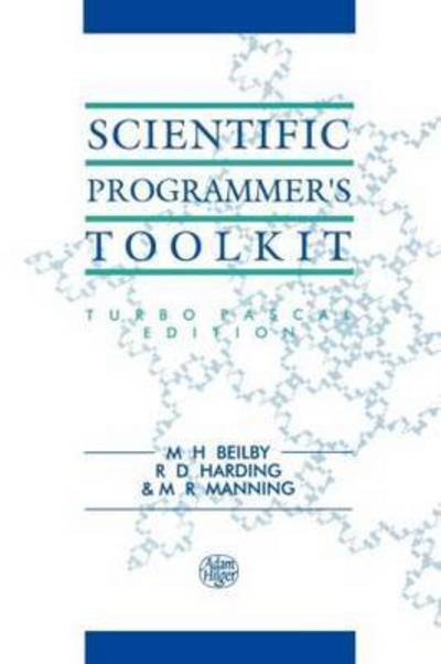 Cover for Beilby, M.H (University of Birmingham, UK) · Scientific Programmer's Toolkit: Turbo Pascal Edition (Paperback Book) [Turbo Pascal edition] (1991)