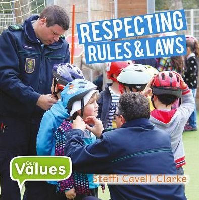 Cover for Steffi Cavell-Clarke · Respecting Rules &amp; Laws (Hardcover bog) (2018)