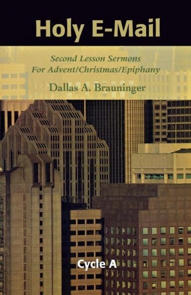Cover for Dallas A. Brauninger · Holy E-Mail (Paperback Book) (2001)
