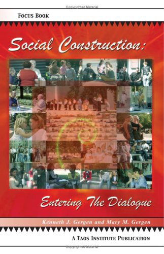 Cover for Gergen, Kenneth J. (Aston Business School, Aston University) · Social Construction: Entering the Dialogue (Pocketbok) [First edition] (2010)