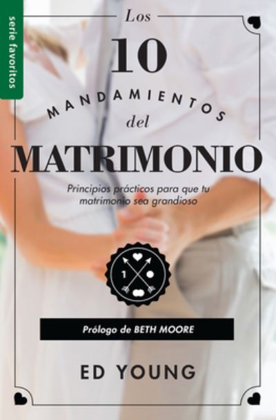 Cover for Ed Young · Los 10 Mandamientos del Matrimonio (Paperback Book) (2020)