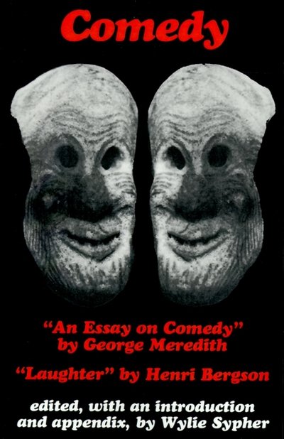 Cover for Henri Bergson · Comedy: &quot;An Essay on Comedy&quot; by George Meredith. &quot;Laughter&quot; by Henri Bergson (Pocketbok) (1980)