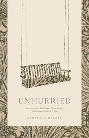 Cover for Samantha Decker · Unhurried (Paperback Book) (2025)
