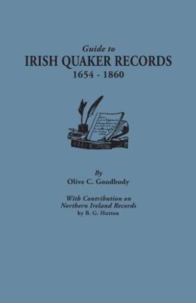 Cover for Olive C. Goodbody · Guide to Irish Quaker Records, 1654-1860 : with Contribution on Northern Ireland Records by B. G. Hutton (Paperback Book) (2014)