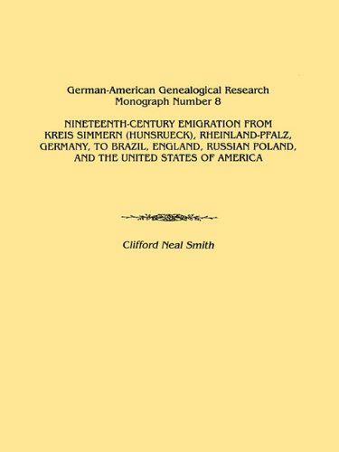 Cover for Clifford Neal Smith · Nineteenth-century Emigration from Kreis Simmern (Hunsrueck), Rheinland-pfalz, Germany, to Brazil, England, Russian Poland, and the United States of a ... Genealogical Research Monograph Number 8) (Paperback Book) (2010)