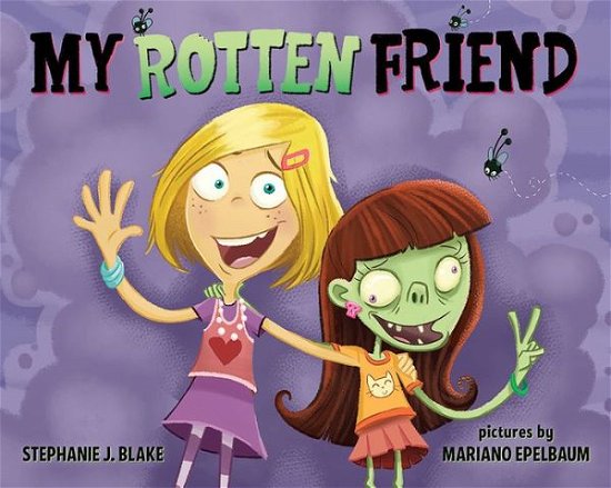 Cover for Stephanie Blake · My Rotten Friend (Hardcover Book) (2015)