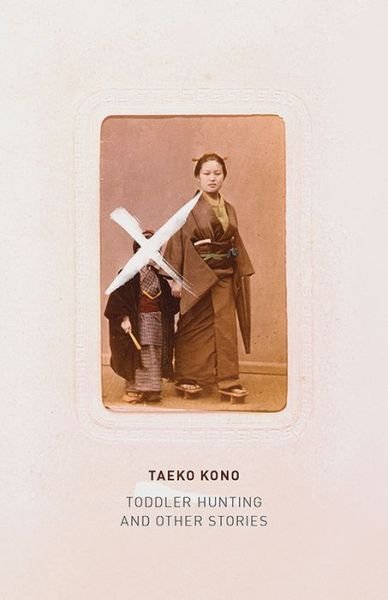 Cover for Taeko Kono · Toddler Hunting: And Other Stories (Pocketbok) (2018)