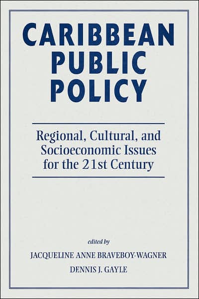 Cover for Jacqueline Anne Braveboy-wagner · Caribbean Public Policy: Regional, Cultural, And Socioeconomic Issues For The 21st Century (Paperback Book) (1998)