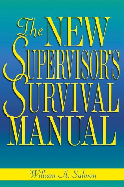 Cover for William A. Salmon · The New Supervisor's Survival Manual (Paperback Bog) (1998)