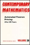 Cover for Automated Theorem Proving: After 25 Years - Contemporary Mathematics (Paperback Book) (1984)