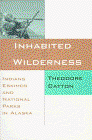 Inhabited Wilderness: Indians, Eskimos, and National Parks in Alaska - New American West Series - Theodore Catton - Books - University of New Mexico Press - 9780826318275 - October 1, 1997