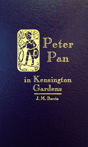 Cover for J. M. Barrie · Peter Pan: in Kensington Gardens (Hardcover Book) (2013)