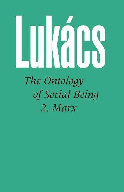 Cover for Georg Lukacs · Ontology of Social Being, Volume 2. Marx (Ontology of Social Being Vol. 2) (Taschenbuch) (1978)