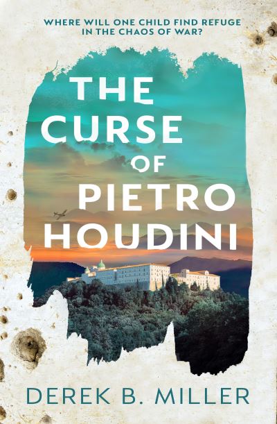 The Curse of Pietro Houdini - Derek B. Miller - Books - Transworld - 9780857529275 - March 21, 2024