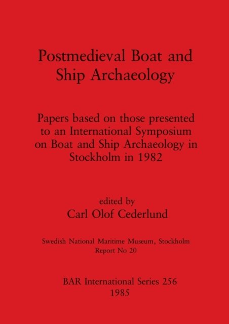 Cover for Carl Olof Cederlund · Postmedieval Boat and Ship Archaeology (Taschenbuch) (1985)