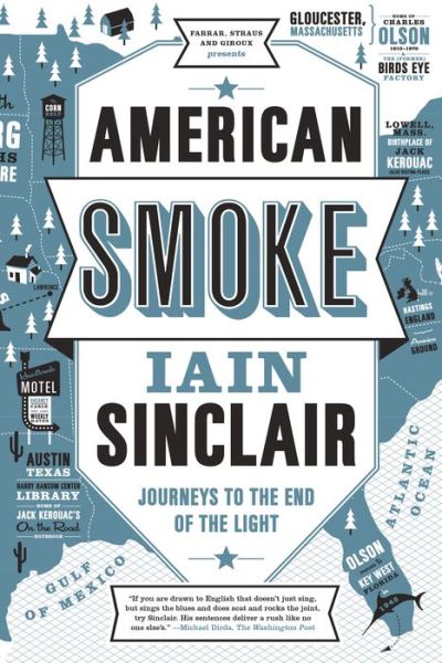 Cover for Iain Sinclair · American Smoke: Journeys to the End of the Light (Paperback Book) (2015)