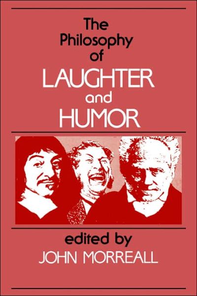 Cover for John Morreall · The Philosophy of Laughter and Humor (Paperback Book) (1986)