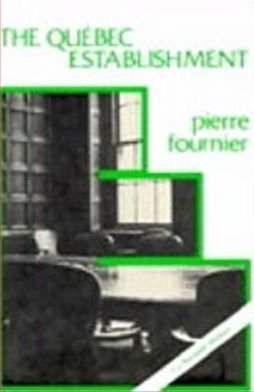 Cover for Pierre Fournier · Quebec Establishment: The Ruling Class and the State (Paperback Book) (2024)
