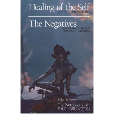 Cover for Paul Brunton · Healing of the Self / The Negatives (Paperback Book) (1987)