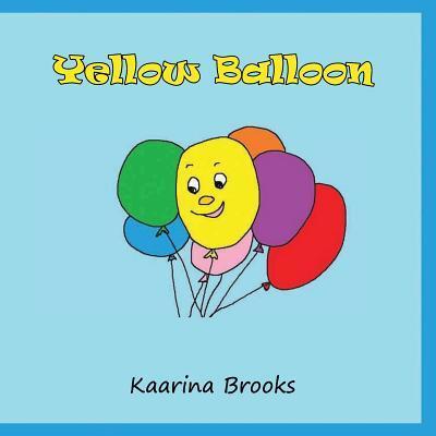 Cover for Kaarina Brooks · Yellow Balloon (Paperback Book) (2017)