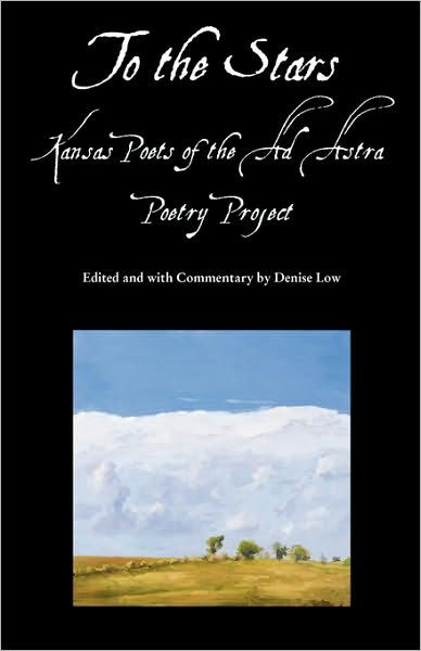 To the Stars: Kansas Poets of the Ad Astra Poetry Project - Denise Low - Książki - Mammoth - 9780980010275 - 25 grudnia 2009