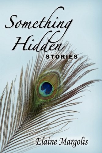 Cover for Elaine Margolis · Something Hidden, Stories (Pocketbok) (2009)