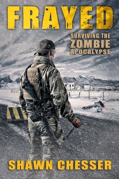 Cover for Shawn Chesser · Frayed: Surviving the Zombie Apocalypse (Paperback Book) (2015)