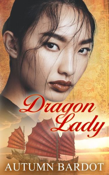 Cover for Autumn Bardot · Dragon Lady (Paperback Book) (2019)