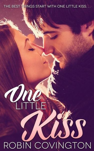 Cover for Robin Covington · One Little Kiss (Paperback Book) (2015)