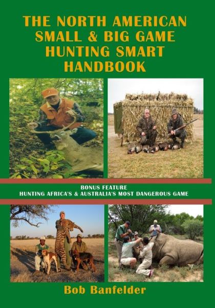 Cover for Bob Banfelder · The North American Small &amp; Big Game Hunting Smart Handbook (Paperback Book) (2016)