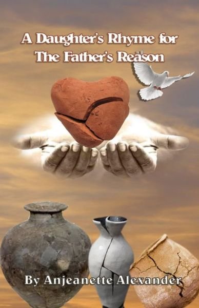 Cover for Anjeanette Alexander · A Daughter's Rhyme for The Father's Reason (Paperback Book) (2019)