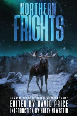 Cover for Northern Frights: An Anthology by The Horror Writers of Maine (Book) (2017)