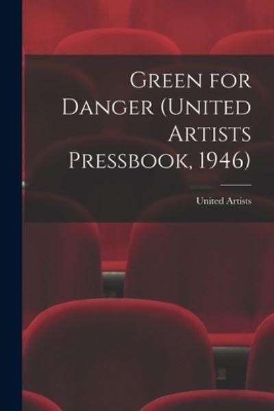 Cover for United Artists · Green for Danger (United Artists Pressbook, 1946) (Paperback Book) (2021)