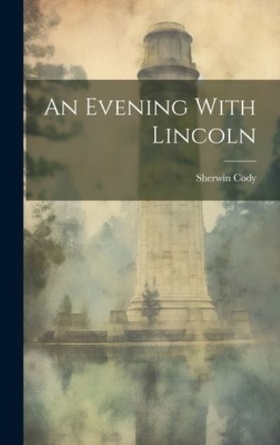 Cover for Sherwin Cody · Evening with Lincoln (Buch) (2023)