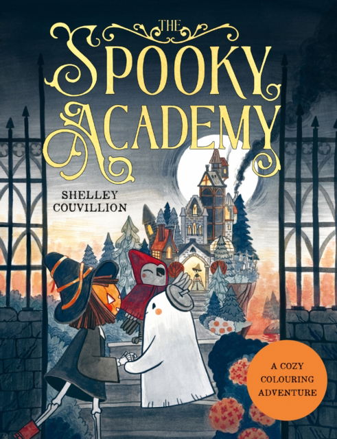Cover for Shelley Couvillion · The Spooky Academy: A cozy colouring adventure (Taschenbuch) (2025)