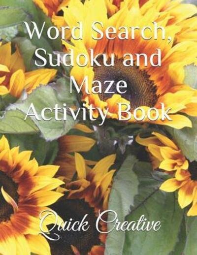 Cover for Quick Creative · Word Search, Sudoku and Maze Activity Book (Paperback Book) (2019)