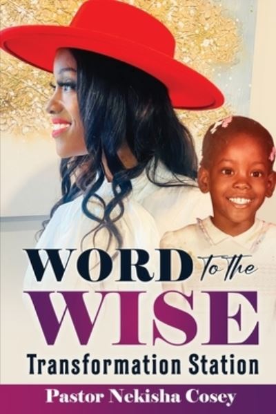 Cover for Pastor Nekisha L. Cosey · Word to the Wise (Book) (2023)