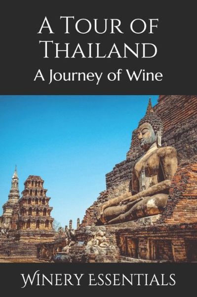 Cover for Winery Essentials · A Tour of Thailand (Paperback Book) (2019)