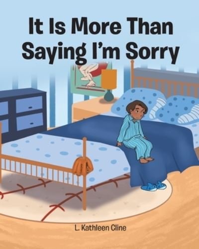 Cover for L Kathleen Cline · It Is More Than Saying I'm Sorry (Paperback Book) (2020)
