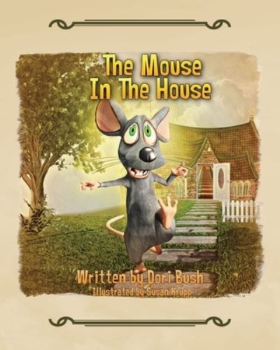 Cover for Dori Bush · The Mouse in the House (Pocketbok) (2020)