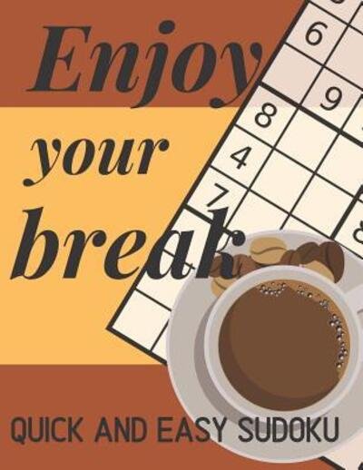 Cover for Riddle Press · Enjoy Your Break Quick And Easy Sudoku (Pocketbok) (2019)