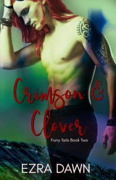 Cover for Ezra Dawn · Crimson and Clover (Paperback Book) (2019)