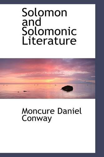 Solomon and Solomonic Literature - Moncure Daniel Conway - Books - BiblioLife - 9781103517275 - March 10, 2009