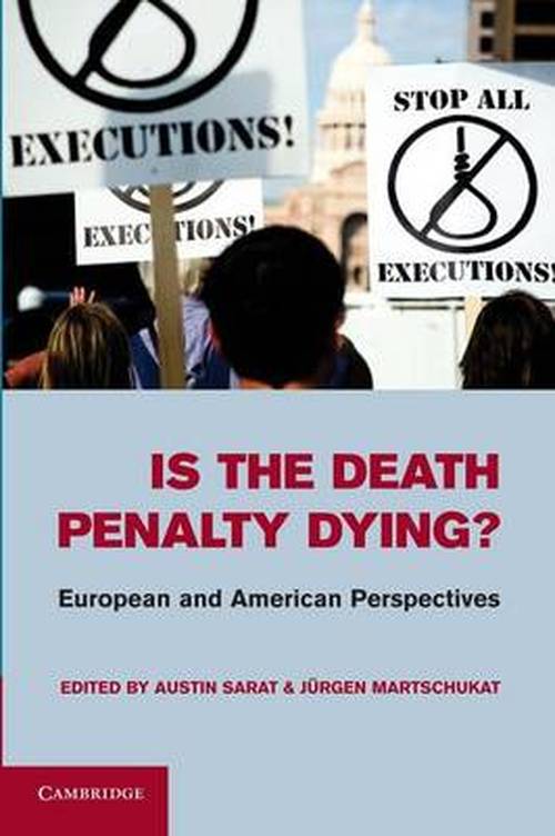 Cover for Austin Sarat · Is the Death Penalty Dying?: European and American Perspectives (Paperback Book) (2014)