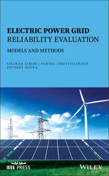 Cover for Chanan Singh · Electric Power Grid Reliability Evaluation: Models and Methods (Hardcover Book) (2019)