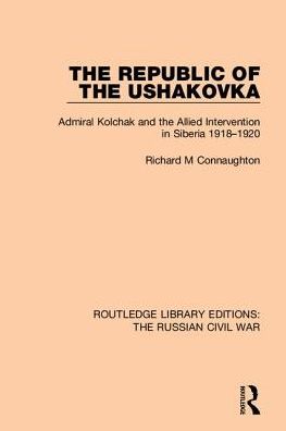 Cover for Various Authors · Routledge Library Editions: The Russian Civil War - Routledge Library Editions: The Russian Civil War (Book) (2017)