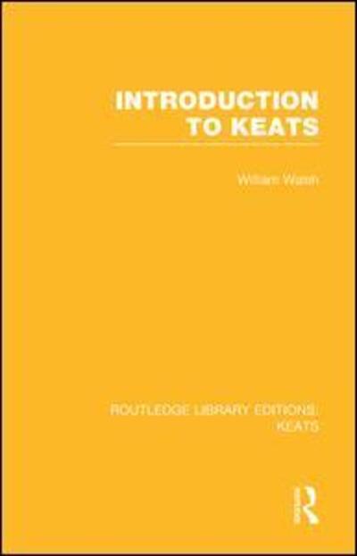 Cover for William Walsh · Introduction to Keats - Routledge Library Editions: Keats (Paperback Book) (2015)