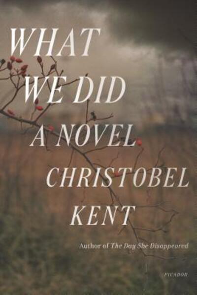 Cover for Christobel Kent · What We Did (Paperback Book) (2020)