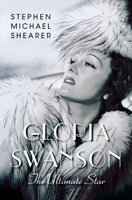 Cover for Stephen Michael Shearer · Gloria Swanson (Paperback Book) (2013)