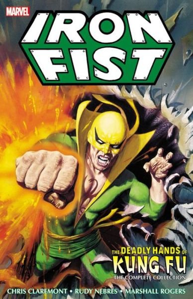 Cover for Chris Claremont · Iron Fist: Deadly Hands Of Kung Fu - The Complete Collection (Paperback Bog) (2019)